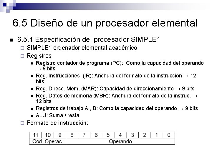 6. 5 Diseño de un procesador elemental 6. 5. 1 Especificación del procesador SIMPLE