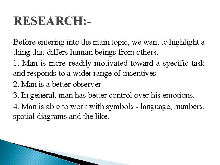 RESEARCH: Before entering into the main topic, we want to highlight a thing that