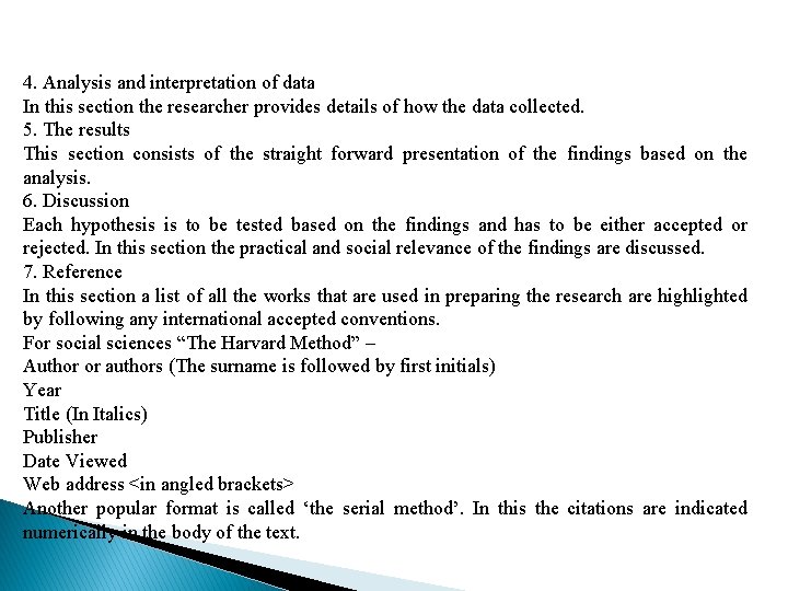 4. Analysis and interpretation of data In this section the researcher provides details of
