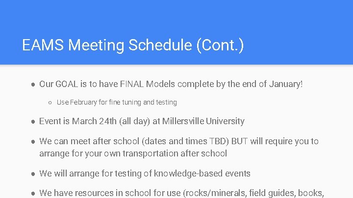 EAMS Meeting Schedule (Cont. ) ● Our GOAL is to have FINAL Models complete