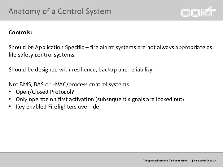 Anatomy of a Control System Controls: Should be Application Specific – fire alarm systems