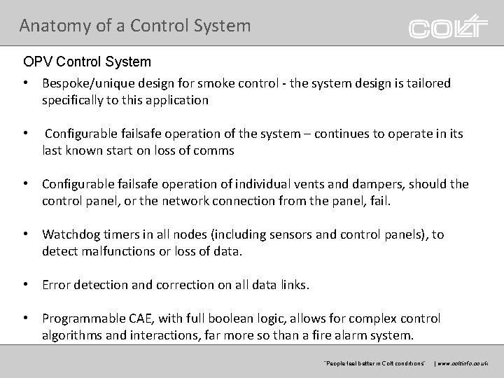 Anatomy of a Control System OPV Control System • Bespoke/unique design for smoke control