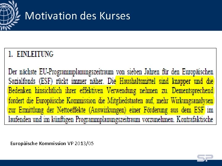 Motivation des Kurses Europäische Kommission VP 2013/05 