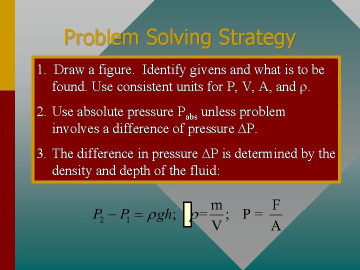 Problem Solving Strategy 1. Draw a figure. Identify givens and what is to be