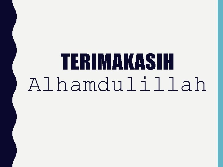 TERIMAKASIH Alhamdulillah 