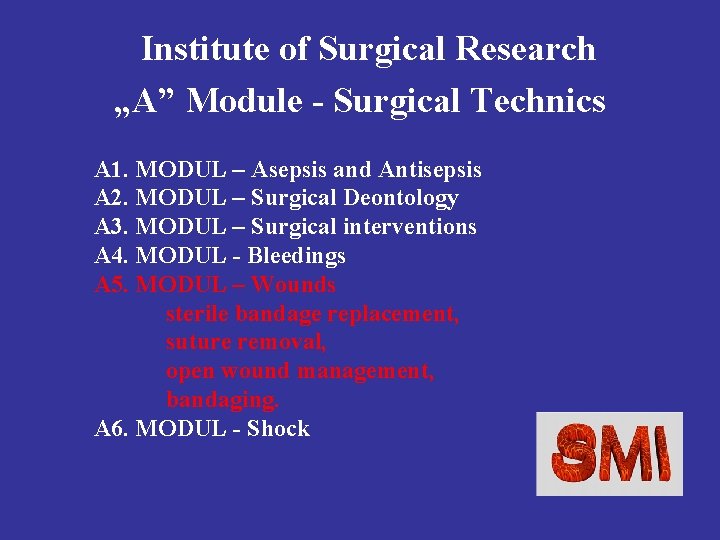 Institute of Surgical Research „A” Module - Surgical Technics A 1. MODUL – Asepsis