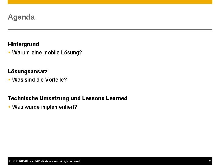 Agenda Hintergrund Warum eine mobile Lösung? Lösungsansatz Was sind die Vorteile? Technische Umsetzung und