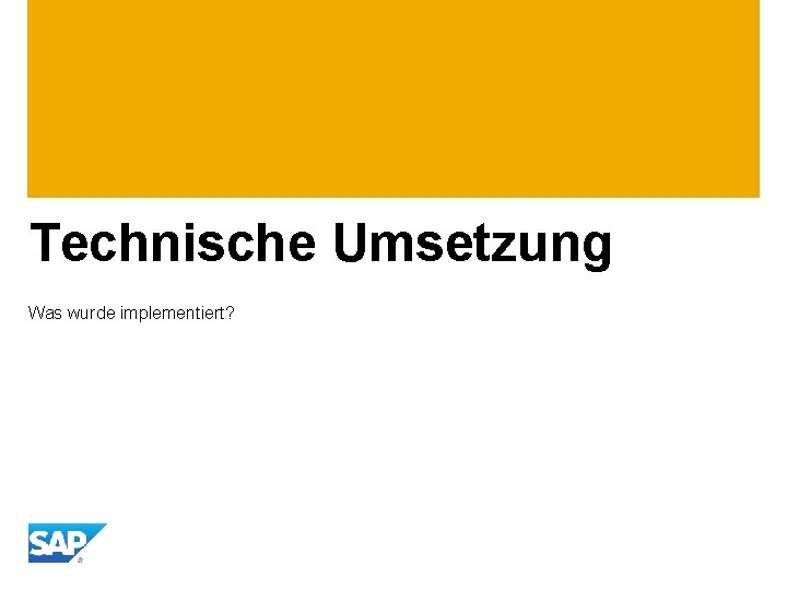 Technische Umsetzung Was wurde implementiert? 