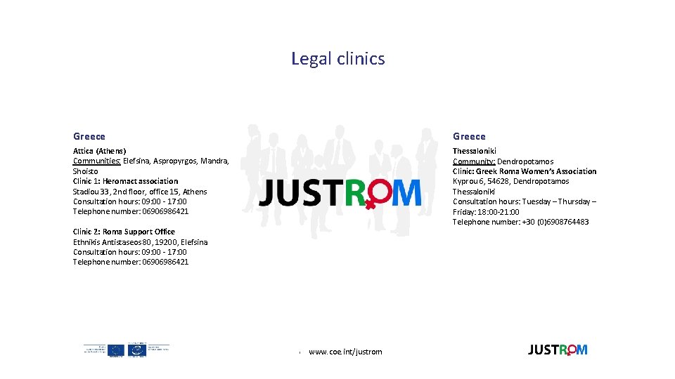 Legal clinics Greece Attica (Athens) Communities: Elefsina, Aspropyrgos, Mandra, Shoisto Clinic 1: Heromact association Legal clinics Greece Attica (Athens) Communities: Elefsina, Aspropyrgos, Mandra, Shoisto Clinic 1: Heromact association
