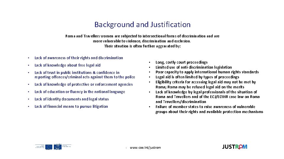 Background and Justification Roma and Travellers women are subjected to intersectional forms of discrimination Background and Justification Roma and Travellers women are subjected to intersectional forms of discrimination