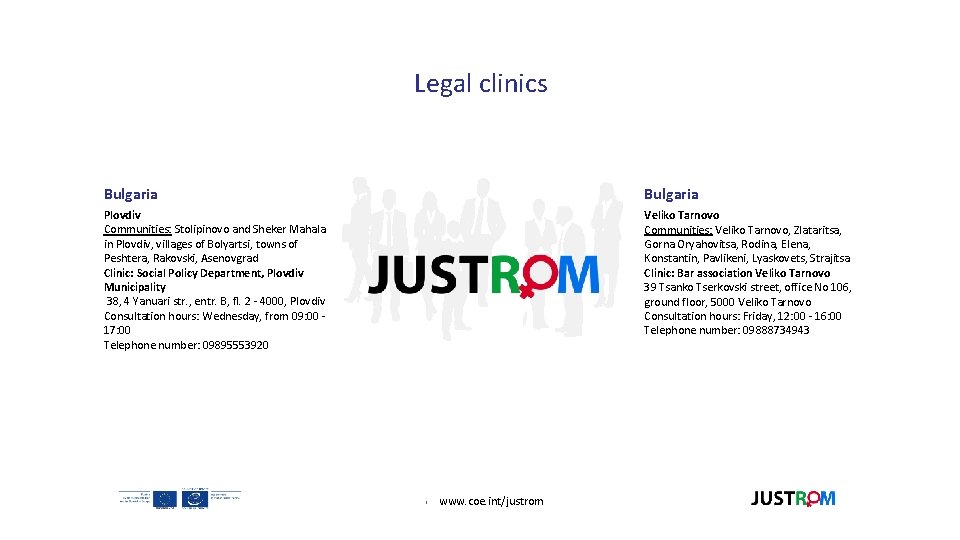 Legal clinics Bulgaria Plovdiv Communities: Stolipinovo and Sheker Mahala in Plovdiv, villages of Bolyartsi, Legal clinics Bulgaria Plovdiv Communities: Stolipinovo and Sheker Mahala in Plovdiv, villages of Bolyartsi,