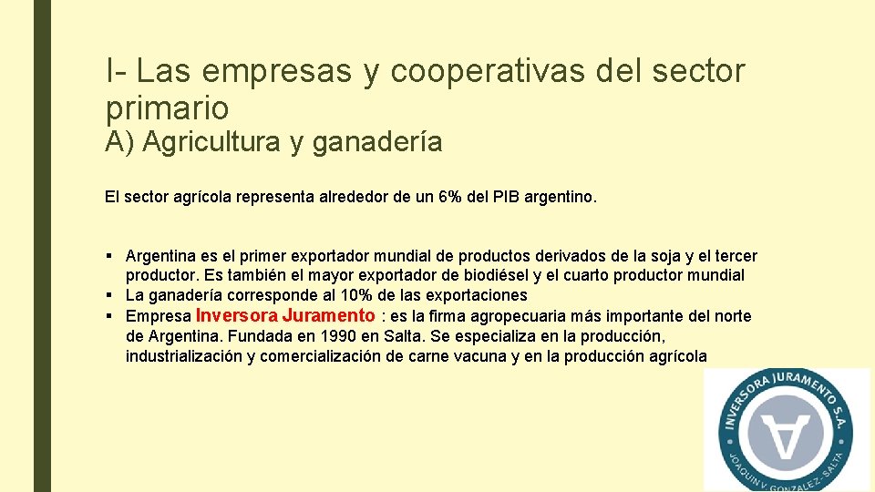 I- Las empresas y cooperativas del sector primario A) Agricultura y ganadería El sector