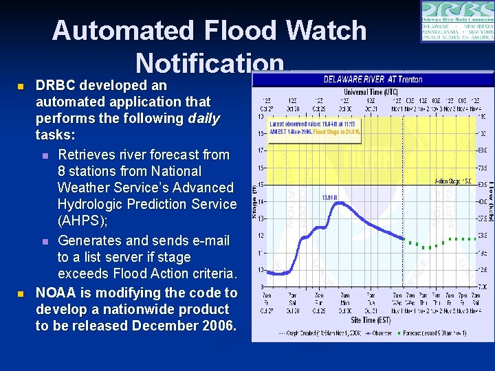 Automated Flood Watch Notification n n DRBC developed an automated application that performs the