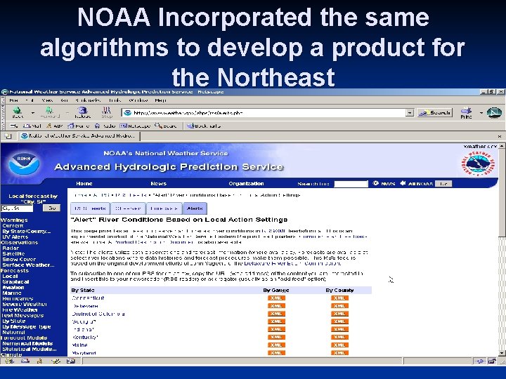 NOAA Incorporated the same algorithms to develop a product for the Northeast 