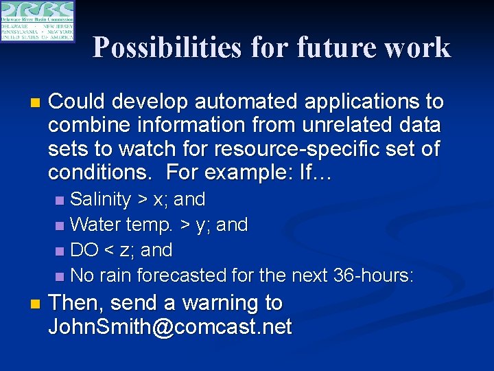 Possibilities for future work n Could develop automated applications to combine information from unrelated