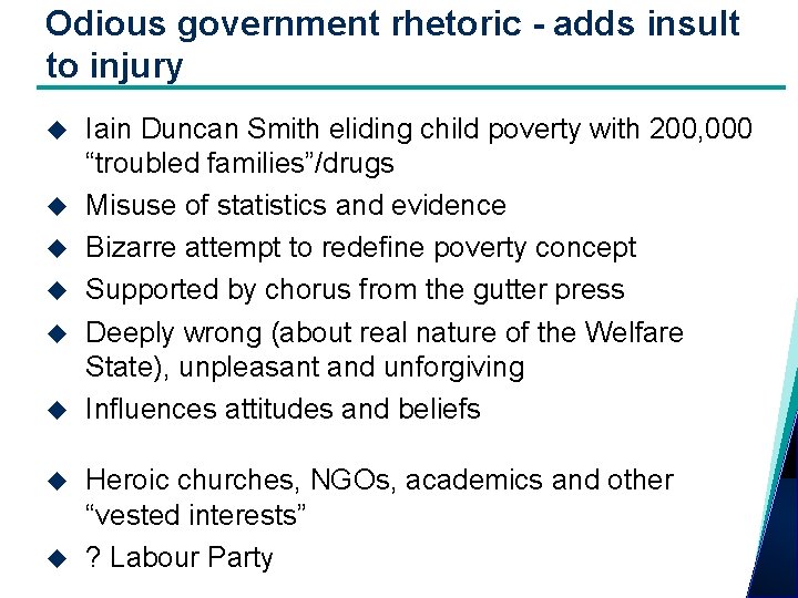 Odious government rhetoric - adds insult to injury Iain Duncan Smith eliding child poverty