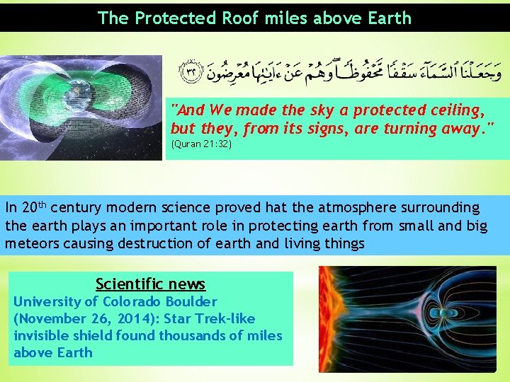 The Protected Roof miles above Earth "And We made the sky a protected ceiling,