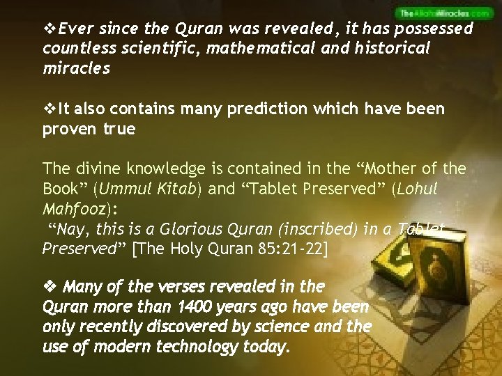 v. Ever since the Quran was revealed, it has possessed countless scientific, mathematical and