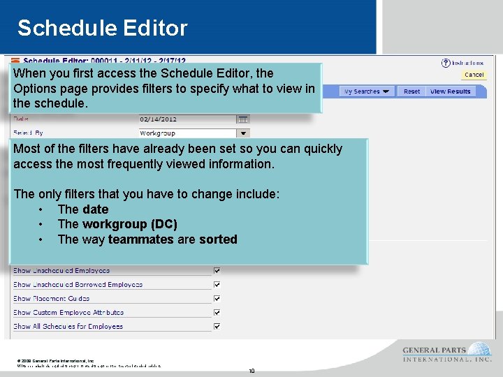 Schedule Editor When you first access the Schedule Editor, the Options page provides filters