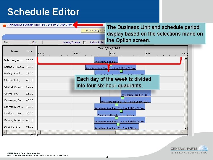 Schedule Editor The Business Unit and schedule period display based on the selections made