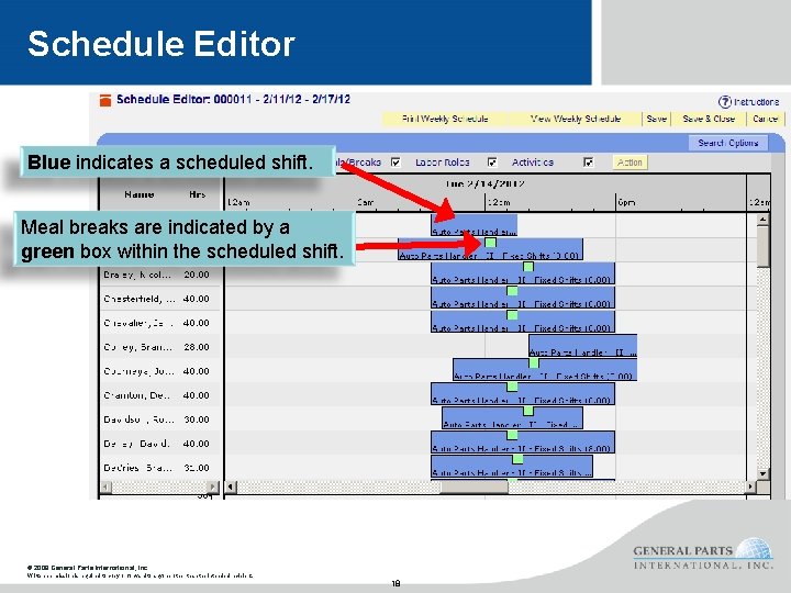 Schedule Editor Blue indicates a scheduled shift. Meal breaks are indicated by a green