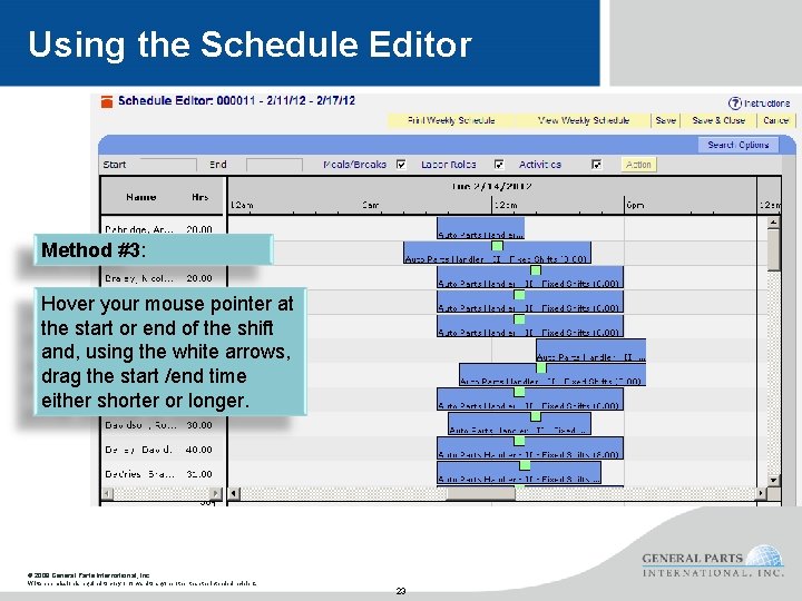 Using the Schedule Editor Method #3: Hover your mouse pointer at the start or