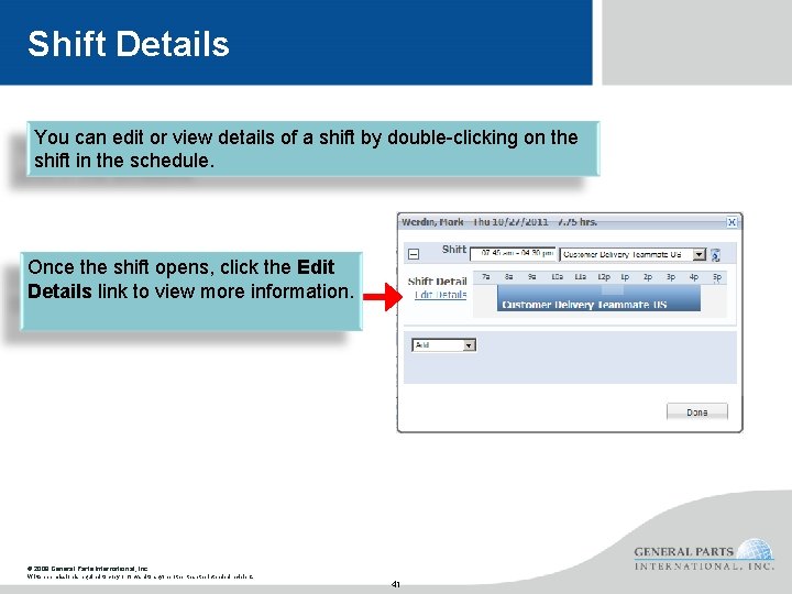 Shift Details You can edit or view details of a shift by double-clicking on