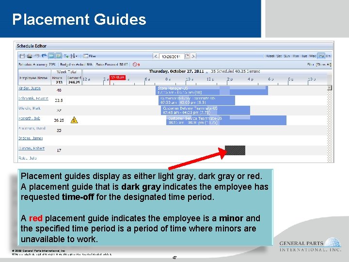 Placement Guides Placement guides display as either light gray, dark gray or red. A