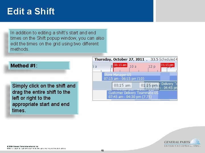 Edit a Shift In addition to editing a shift’s start and end times on