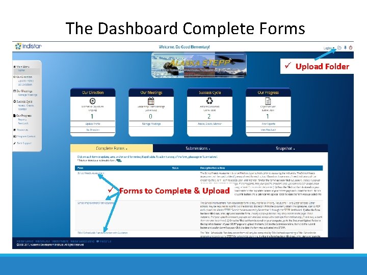 The Dashboard Complete Forms Upload Folder Forms to Complete & Upload 