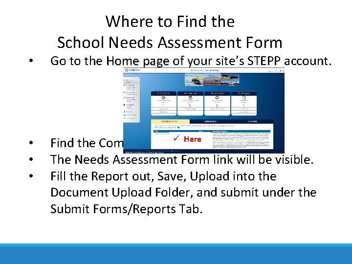 Where to Find the School Needs Assessment Form • Go to the Home page