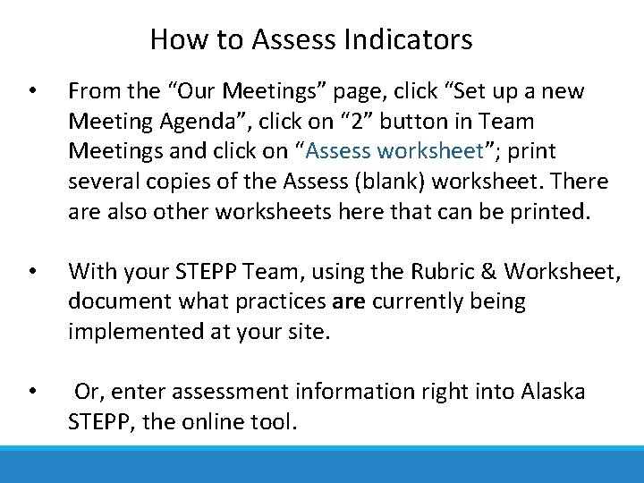 How to Assess Indicators • From the “Our Meetings” page, click “Set up a