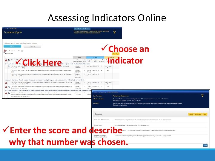 Assessing Indicators Online Click Here Choose an Indicator Enter the score and describe why