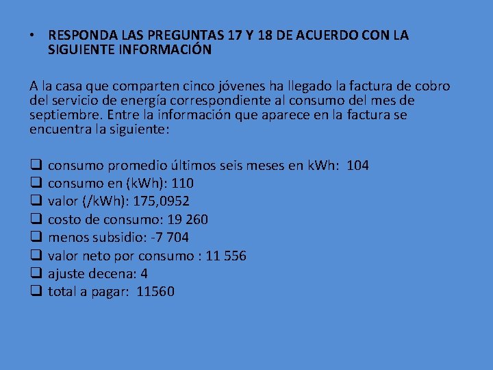  • RESPONDA LAS PREGUNTAS 17 Y 18 DE ACUERDO CON LA SIGUIENTE INFORMACIÓN