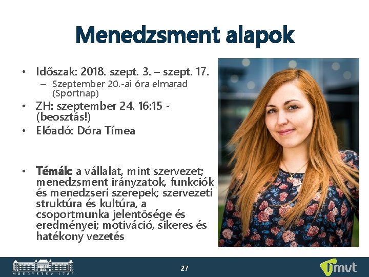 Menedzsment alapok • Időszak: 2018. szept. 3. – szept. 17. – Szeptember 20. -ai