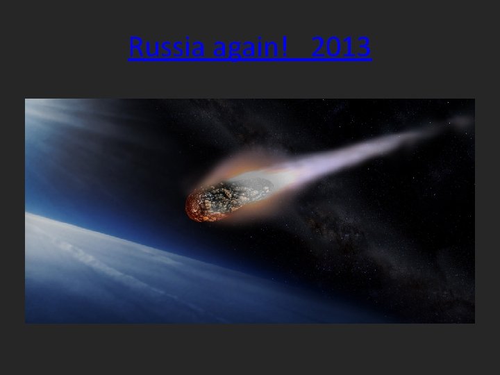 Russia again! 2013 