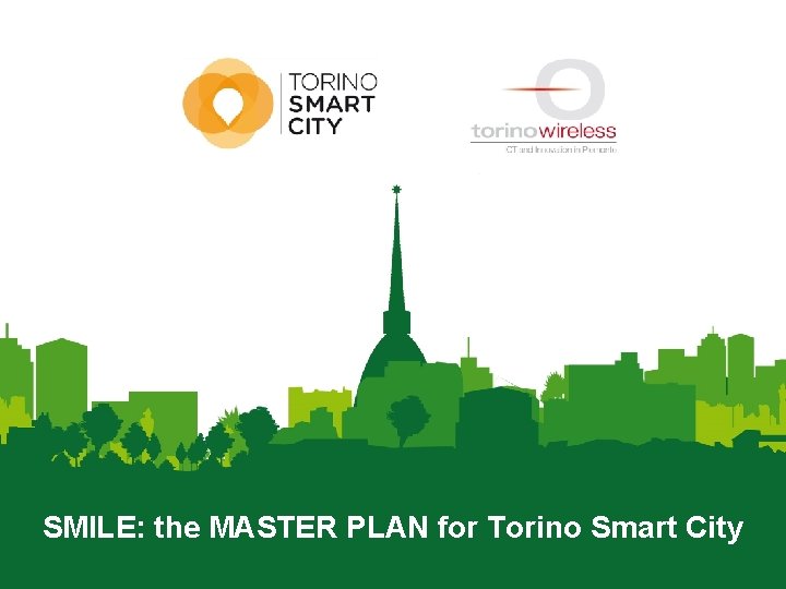 SMILE: the MASTER PLAN for Torino Smart City 