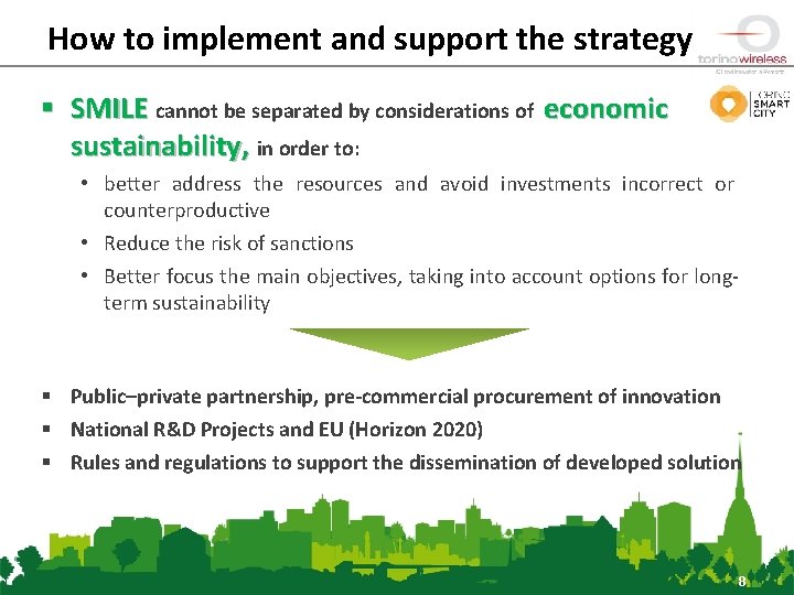 How to implement and support the strategy § SMILE cannot be separated by considerations