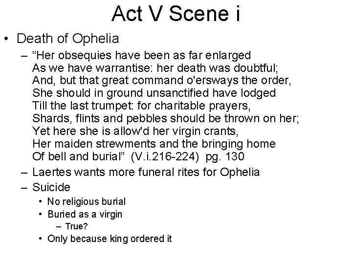 Act V Scene i • Death of Ophelia – “Her obsequies have been as Act V Scene i • Death of Ophelia – “Her obsequies have been as