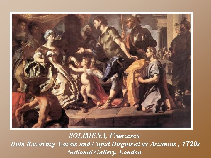 SOLIMENA, Francesco Dido Receiving Aeneas and Cupid Disguised as Ascanius , 1720 s National