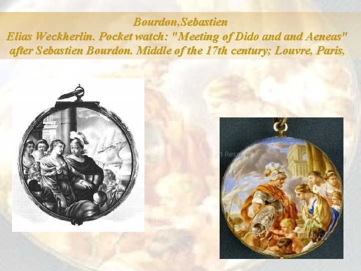 Bourdon, Sebastien Elias Weckherlin. Pocket watch: "Meeting of Dido and Aeneas" after Sebastien Bourdon.