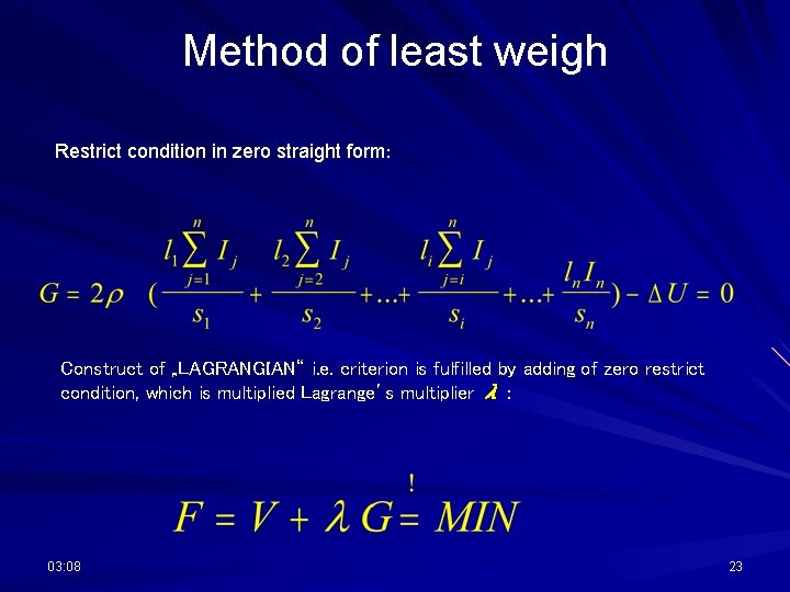 Method of least weigh Restrict condition in zero straight form: Construct of „LAGRANGIAN“ i.
