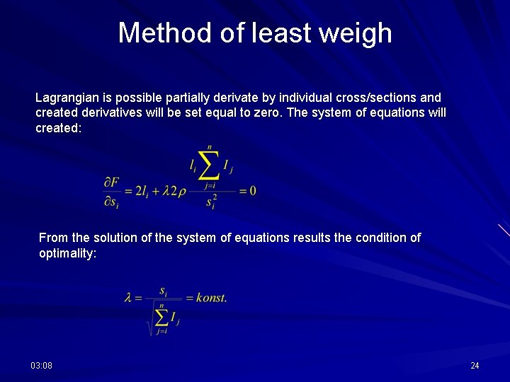 Method of least weigh Lagrangian is possible partially derivate by individual cross/sections and created