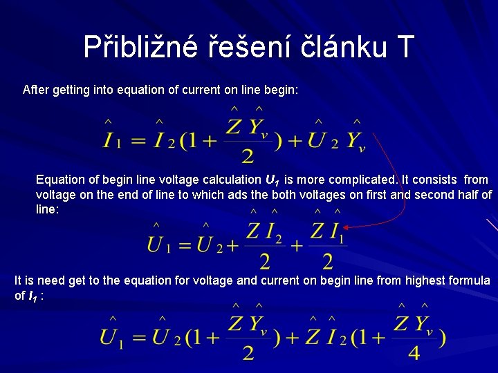 Přibližné řešení článku T After getting into equation of current on line begin: Equation