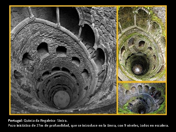 Portugal: Quinta da Regaleira- Sintra. Pozo iniciático de 27 m de profundidad, que se Portugal: Quinta da Regaleira- Sintra. Pozo iniciático de 27 m de profundidad, que se