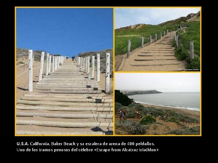 U. S. A. California. Baker Beach y su escalera de arena de 400 peldaños. U. S. A. California. Baker Beach y su escalera de arena de 400 peldaños.