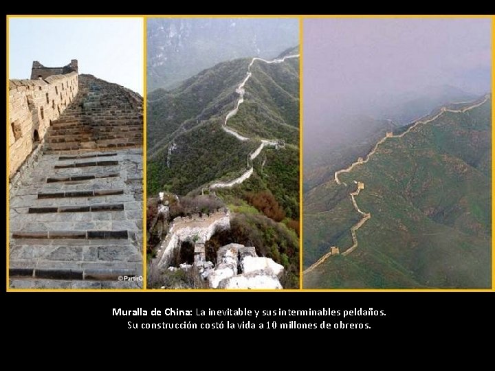 Muralla de China: La inevitable y sus interminables peldaños. Su construcción costó la vida Muralla de China: La inevitable y sus interminables peldaños. Su construcción costó la vida