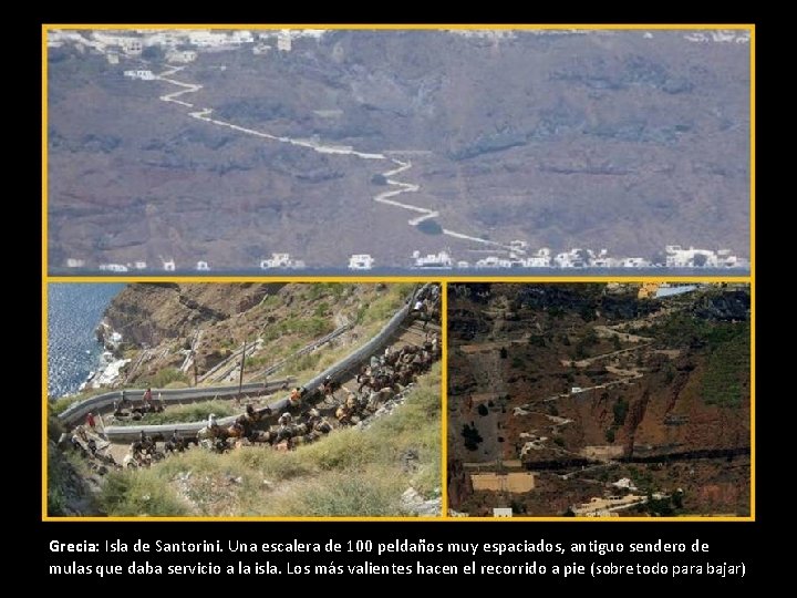 Grecia: Isla de Santorini. Una escalera de 100 peldaños muy espaciados, antiguo sendero de Grecia: Isla de Santorini. Una escalera de 100 peldaños muy espaciados, antiguo sendero de