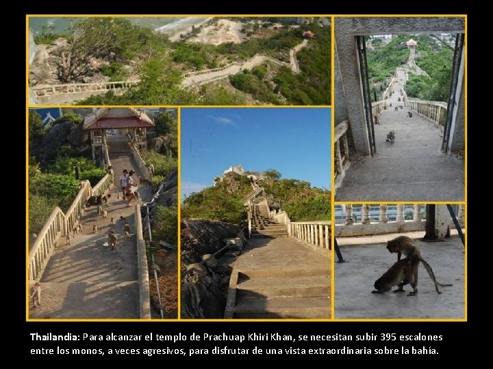 Thailandia: Para alcanzar el templo de Prachuap Khiri Khan, se necesitan subir 395 escalones Thailandia: Para alcanzar el templo de Prachuap Khiri Khan, se necesitan subir 395 escalones