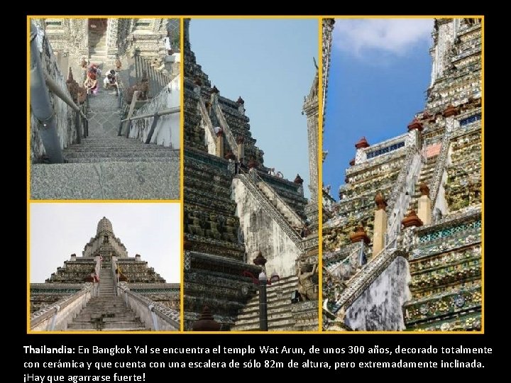 Thailandia: En Bangkok Yal se encuentra el templo Wat Arun, de unos 300 años, Thailandia: En Bangkok Yal se encuentra el templo Wat Arun, de unos 300 años,